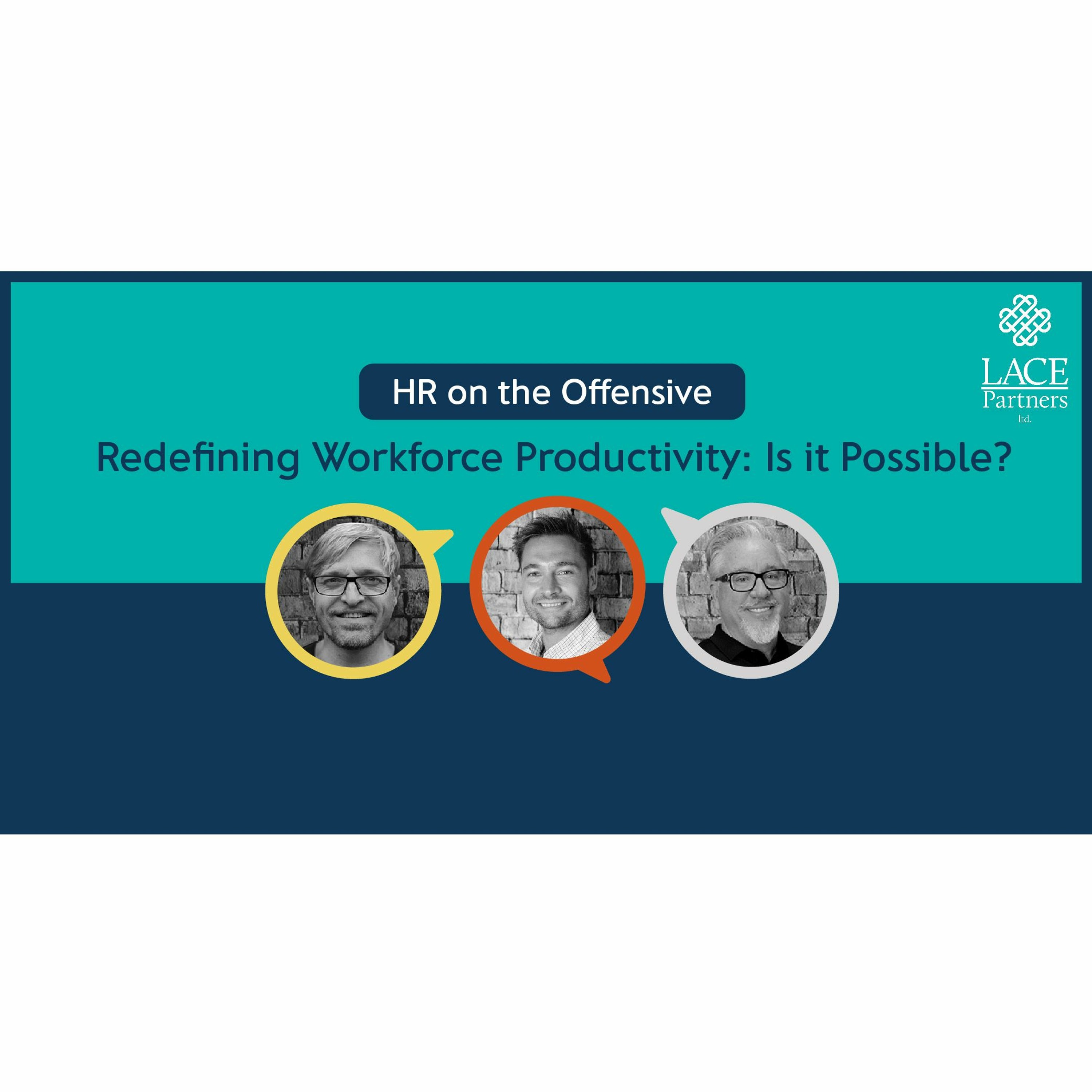 Redefining Workforce Productivity: Is it Possible?