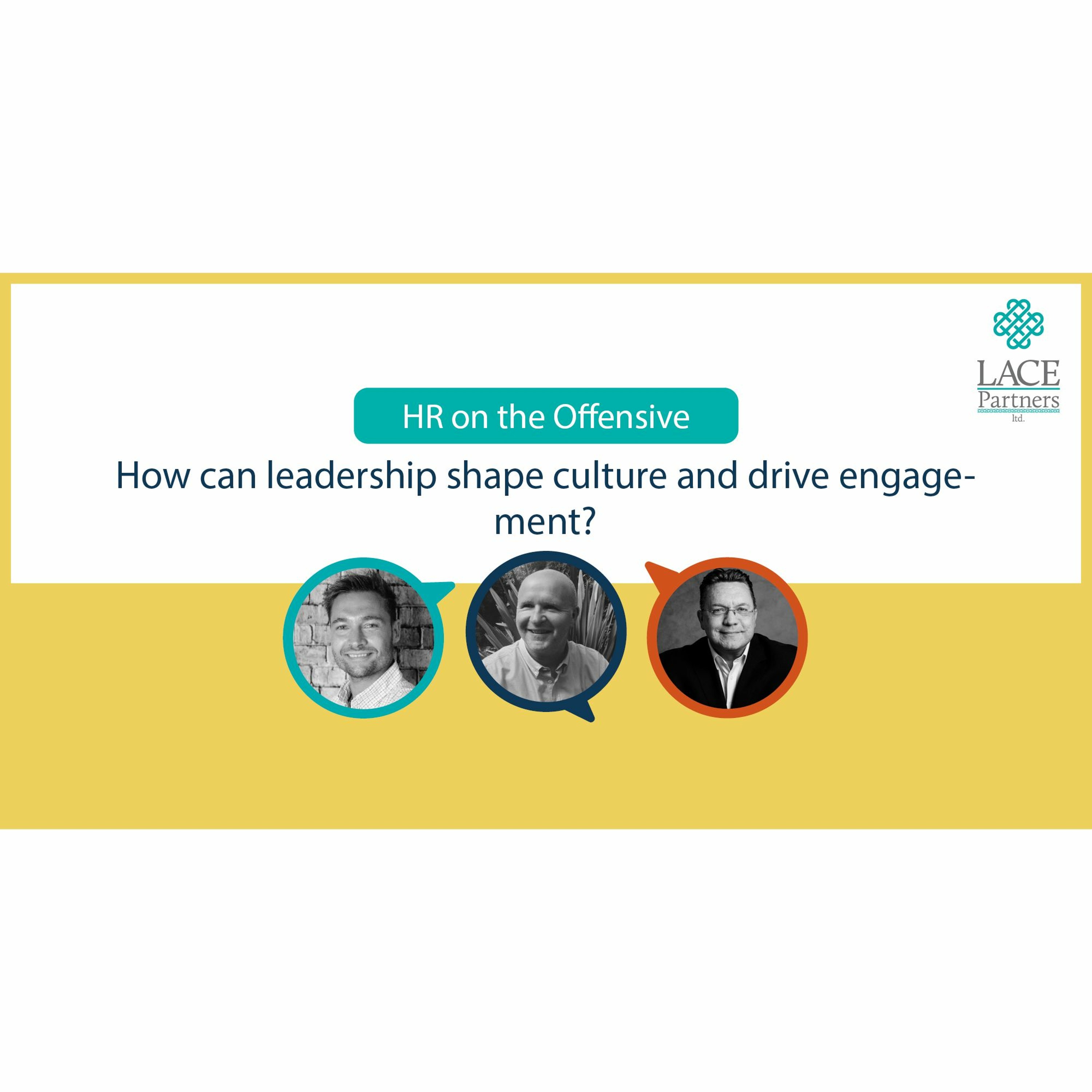How can leadership shape culture and drive engagement?