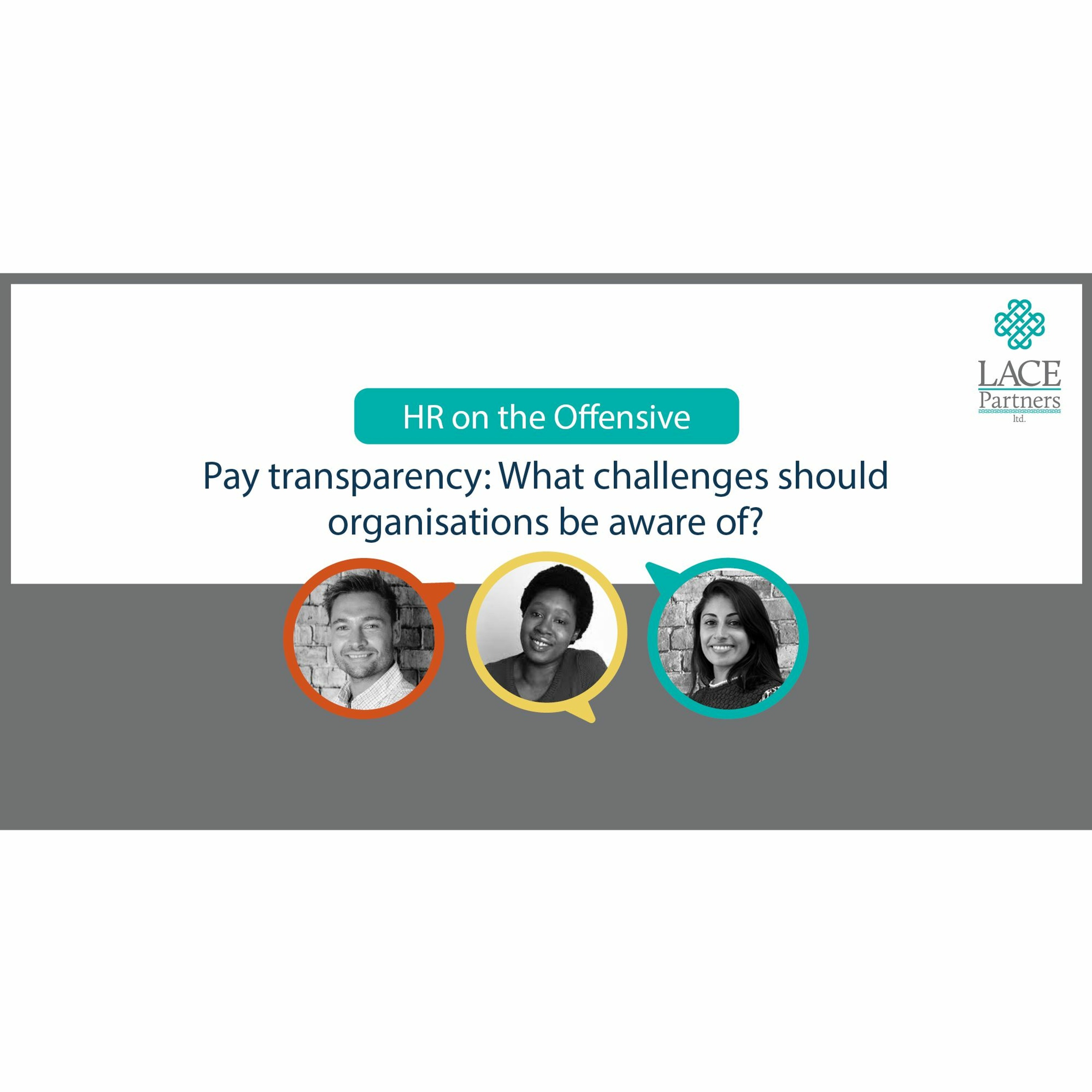 Pay transparency: What challenges should organisations be aware of?